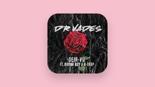 Dr Vades  Dejavu Audio feat Burna Boy amp KTrap [upl. by Anez839]