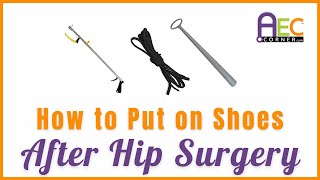 How to Put On Shoes After Hip Surgery  Elastic Shoelaces amp Shoehorn [upl. by Gussman]