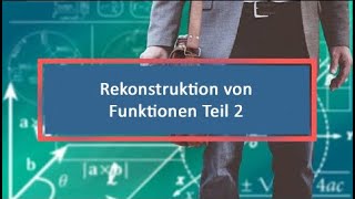 Rekonstruktion von FunktionenTeil 2 [upl. by Lia]