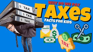 What are Taxes and How do They Work Tax facts for kids [upl. by Htidirem325]