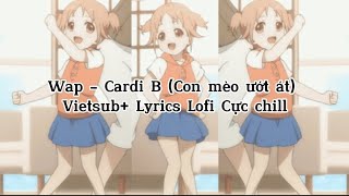 WAP  Cardi B LyricsVietsub Lofi Chill [upl. by Asereht]