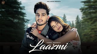 LAAZMI  Full Video  Harry Nafre  Latest Romantic songs 2024 [upl. by Aytak]