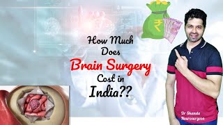 Cost of Brain Surgery in India How expensive is Brain tumor Operation in India By Dr Skanda [upl. by Kee]