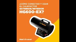 ¿Cómo usar el calefactor exterior  interior HG600EX  Heatwave [upl. by Waring136]