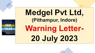 Medgel Pharma Indore Warning Letter 20 July 2023  Learning from USFDA Warning Letters [upl. by Ayojal]