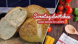 Sonntagsbrötchen  Brötchen ohne Gehzeit in 45 Min fertig [upl. by Eiramyelhsa]