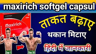 Maxirich Multivitamin Softgel Capsule uses In Hindi  Doses Uses Sideeffect [upl. by Artemahs365]