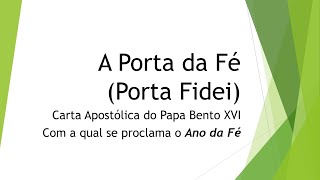 A PORTA DA FÉ  PAPA BENTO XVI [upl. by Ayotahs]