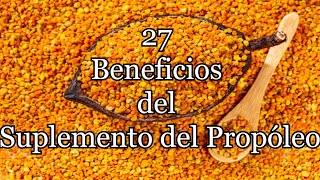 27 Beneficios del Suplemento del Propóleo [upl. by Shira]