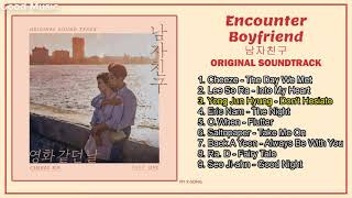 OST Part 1  9  Full Original Soundtracks Encounter  Boyfriend 남자친구 [upl. by Icak]