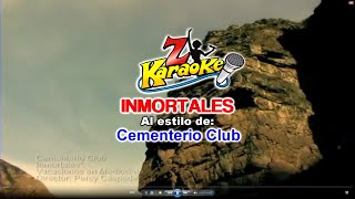 CEMENTERIO CLUB  INMORTALES karaoke [upl. by Landa]