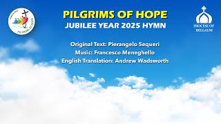 Pilgrims of Hope  Jubilee Year 2025 Hymn  Diocese of Belgaum [upl. by Esadnac]