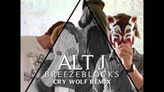 Altj  Breezeblocks Cry Wolf Remix [upl. by Rabbi]