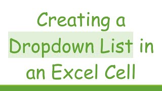 Creating a Dropdown List in an Excel Cell [upl. by Innattirb]