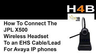 JPL X500 Headset Connecting an EHS Cable to Avaya IP Phones [upl. by Spanjian]