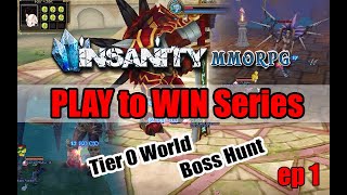 Insanity Flyff  Play to Win Series Ep 1 Tier 0 World Bosses [upl. by Anawahs]