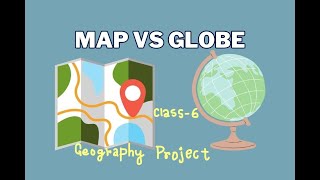 Geography Project I Maps I Globes I ICSE I CBSE I Class 6 I Education I SST I Plans I Sketch I IB I [upl. by Oleg]