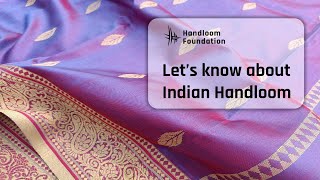 An awareness initiative by Handloom Foundation  Lets know about Indian Handloom [upl. by Abelard]