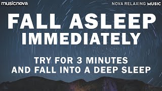 Try Listening for 3 Minutes FALL ASLEEP FAST  DEEP SLEEP RELAXING MUSIC [upl. by Viridi]