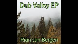 ALBUM OF THE WEEK  DUB VALLEY EP  RIAN VAN BERGEN [upl. by Avlasor]