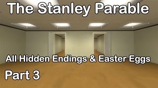 The Stanley Parable  All Hidden Endings amp Easter Eggs Part 3 [upl. by Camilo504]