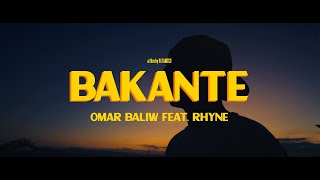 Omar Baliw Feat Rhyne  BAKANTE Official Music Video [upl. by Lolita799]