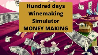 Hundred Days Winemaking Simulator E3  Crappy Wine makes me rich [upl. by Baillieu684]