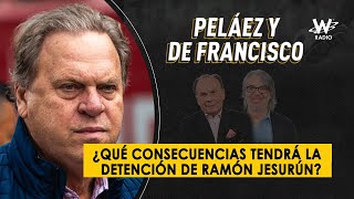 ¿Qué consecuencias tendrá la detención de Ramón Jesurún [upl. by Naillij]