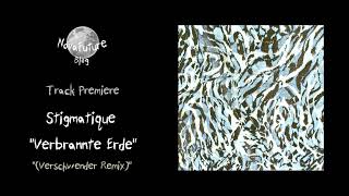 Stigmatique  Verbrannte Erde Verschwender Remix DVNTT040  DVNTT  Premiere [upl. by Ettenotna420]