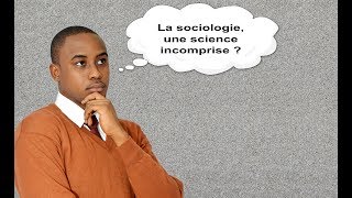 La sociologie une science incomprise [upl. by Aniv]