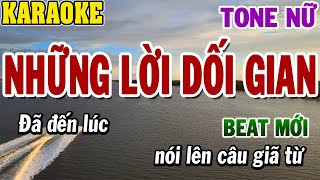 Karaoke Những Lời Dối Gian Tone Nữ  Beat Mới  84 [upl. by Annoid]