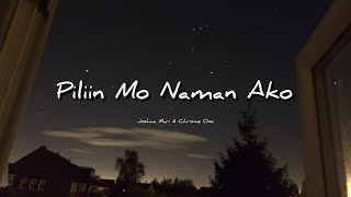 Piliin Mo Naman Ako  Joshua Mari amp Chrome One  Lyric Video [upl. by Airdnahc]