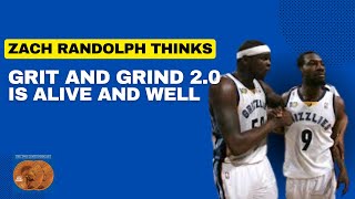 Zach Randolph Thinks Grit and Grind is Alive and Well [upl. by Ttirrem145]