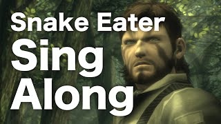 Metal Gear Solid Snake Eater Sing Along [upl. by Etnor949]