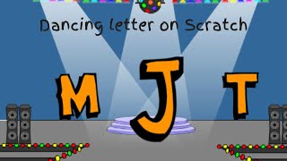 Dancing Letter  Scratch  Codingforkids  Mommytechkids  Programming  Animation [upl. by Iey359]