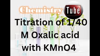 KMnO4 vs Mohr Oxalic acid Titration and standard solution preparation [upl. by Wally]