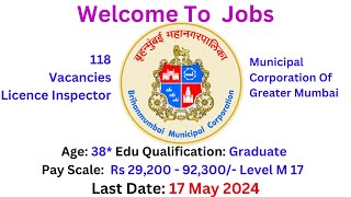 118 Govt Jobs Licence Inspector Municipal Corporation Of Greater Mumbai 17 May 2024 [upl. by Flower]