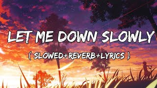 Let Me Down Slowly  Alec Benjamin Song  SlowedReverbLyrics [upl. by Iturhs198]