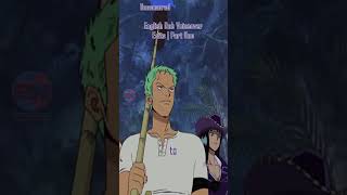 English Dub Edits  Part One onepiece anime zoro [upl. by Nottage829]