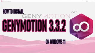 How to install Genymotion Desktop 332 on Windows 11  VirtualPC [upl. by Justina]