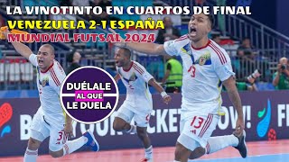 VENEZUELA ESTÁ EN CUARTOS DE FINAL DEL MUNDIAL DE FUTSAL  VENEZUELA 21 ESPAÑA  UZBEKISTÁN 2024 [upl. by Burlie]