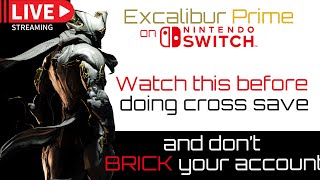 How to do the Warframe Cross Save amp The First Excalibur Prime EVER on Switch  tennocreate [upl. by Inait]