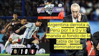 Argentina derrota a Perú por 1 a 0 y lo manda al fondo de la tabla de las eliminatorias [upl. by Donalt235]