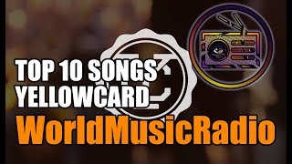 YELLOWCARD  TOP 10 SONGS [upl. by Marks]