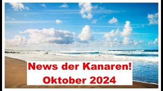 News der Kanaren Oktober 2024 [upl. by Placida]