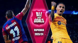 🔥 ALL of RAPHINHAs GOALS with FC BARCELONA  202324 SEASON 🔥 [upl. by Kai]