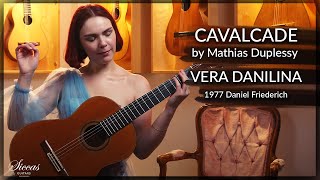 Vera Danilina plays quotCavalcadequot by Mathias Duplessy on a 1977 Daniel Friederich Classical Guitar [upl. by Tecla624]