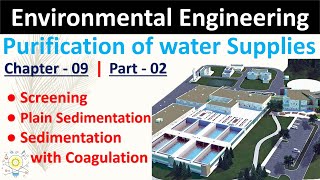 Screening and Sedimentation  Purification of Water  Part  02  Environmental Engineering [upl. by Wiese811]