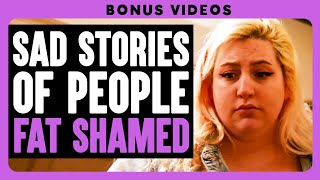 Sad Stories Of People Fat Shamed  Dhar Mann Bonus [upl. by Yuji]