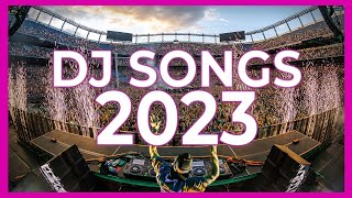 DJ SONGS 2023  Mashups amp Remixes of Popular Songs 2023  DJ Songs Remix Dance Club Music Mix 2022 [upl. by Sivatco]